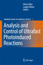 O. Kühn, Olive Kühn, Oliver Kühn, Wöste, Wöste, L. Wöste... - Analysis and Control of Ultrafast Photoinduced Reactions