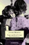 Javier Marias, Javier Marías - Negra espalda del tiempo