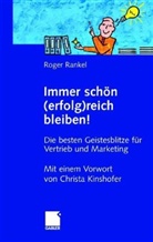 Roger Rankel, Christian Weiß, Roger Rankel - Immer schön (erfolg)reich bleiben!