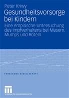 Peter Kriwy - Gesundheitsvorsorge bei Kindern