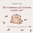 Robins, Trol, Dr. Thaddäus Troll, Thaddäus Troll, Arthur Robins - Wo kommen die kleinen Kinder her?