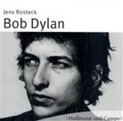 Jens Rosteck, Gabriele Blum, Peter Kaempfe - Bob Dylan, 2 Audio-CDs (Audio book)