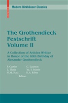 Pierre Cartier, Pierre Cartier, Lu Illusie, Luc Illusie, Nicholas M Katz, Nicholas M. Katz... - The Grothendieck Festschrift, Volume II. Vol.2