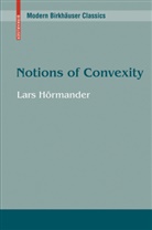 Lars H¿rmander, Lars Hormander, Lars Hörmander - Notions of Convexity