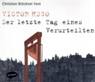 Victor Hugo, Christian Brückner - Der letzte Tag eines Verurteilten, 2 Audio-CDs (Audio book)