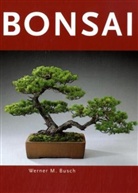 Werner Busch, Werner M Busch, Werner M. Busch - Bonsai