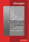 Jürgen Kaese, Wolfgang Rund - Metalltechnik Grundbildung Technische Kommunikation: Metalltechnik Grundbildung
