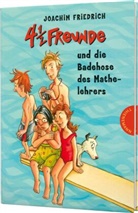 Joachim Friedrich, Joachim (Dr.) Friedrich, Regina Kehn - 4 1/2 Freunde 13: 4 1/2 Freunde und die Badehose des Mathelehrers