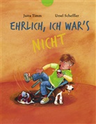 Ursel Scheffler, Jutta Timm, Jutta Timm - Ehrlich, ich war's nicht!