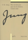 Carl G. Jung, Carl Gustav Jung, Lilly Jung-Merker, Elisabeth Rüf - Gesammelte Werke - Bd. 9/1: Die Archetypen und das kollektive Unbewußte