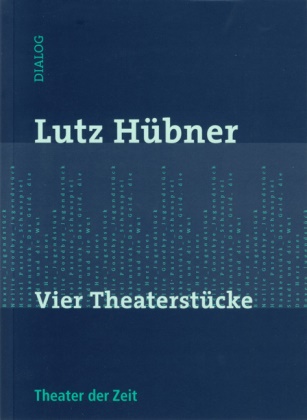 Volker Hesse, Lutz Hübner, Thomas Laue - Vier Theaterstücke
