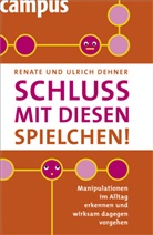 Renate Dehner, Renate und Ulrich Dehner, Ulric Dehner, Ulrich Dehner - Schluss mit diesen Spielchen!