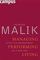 Fredmund Malik - Managing Performing Living