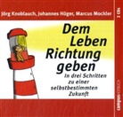 Johanne Hüger, Johannes Hüger, Jör Knoblauch, Jörg Knoblauch, Marcu Mockler, Marcus Mockler... - Dem Leben Richtung geben, 2 Audio-CDs (Audio book)