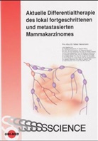 Volker Heinemann, Hans-Joachim Stemmler, Volker Heinemann - Aktuelle Differentialtherapie des lokal fortgeschrittenen und metastasierten Mammakarzinoms