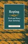 Chester Byers - Roping - Trick and Fancy Rope Spinning