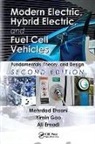 Mehrdad Ehsani, Mehrdad Emadi Ehsani, Ali Emadi, Yimin Gao - Modern Electric, Hybrid Electric, and Fuel Cell Vehicles