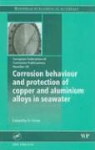 D (EDT) Feron, D. Feron, D. Feron - Corrosion Behaviour and Protection of Copper and Aluminum Alloys in