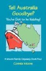 Connie Moore - Tell Australia Goodbye? You've Got to Be Kidding!