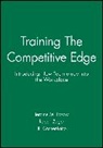 Jill Casner-Lotto, Rosow, Jerome M Rosow, Jerome M. Rosow, Jerome M. Zager Rosow, Jm Rosow... - Training the Competitive Edge