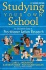 Gary L. Anderson, Gary L. Herr Anderson, Gary L./ Herr Anderson, Kathryn Herr, Ann Sigrid Nihlen, Gary Anderson... - Studying Your Own School