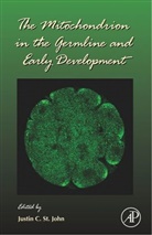 Gerald P. Schatten, Justin St. John, Justin C. (EDT) St. John, Gerald P Schatten, Gerald P. Schatten, Justin St John... - The Mitochondrion in the Germline and Early Development