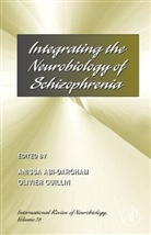 Anissa Abi-Dargham, Anissa (EDT)/ Guillin Abi-dargham, Olivier Guillin, Anissa Abi-Dargham, Olivier Guillin - Integrating the Neurobiology of Schizophrenia