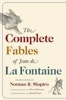Jean de la Fontaine, Jean La Fontaine, Jean De La Fontaine, Norman R. Shapiro, David Schorr - The Complete Fables of Jean de La Fontaine