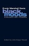 Frank Davis, Frank Marshall Davis, John Tidwell, John Edgar Tidwell - Black Moods
