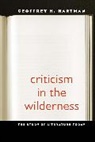 Geoffrey Hartman, Geoffrey (Yale University) Hartman, Geoffrey H. Hartman, Geoffrey/ White Hartman, Hartman Geoffrey - Criticism in the Wilderness