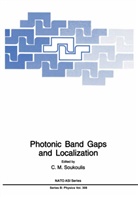 M Soukoulis, C M Soukoulis, C. M. Soukoulis, C.M. Soukoulis - Photonic Band Gaps and Localization