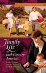 Dr. Marilyn Coleman, Marilyn Coleman, Marilyn/ Ganong Coleman, Lawrence Ganong, Lawrence H. Ganong, Kelly Warzinik - Family Life in 20th-Century America