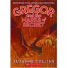 Suzanne Collins - Gregor and the Marks of Secrets