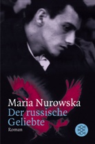 Maria Nurowska - Der russische Geliebte