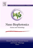 Hiroshi Masuhara, Hiroshi (EDT)/ Kawata Masuhara, Hiroshi Kawata Masuhara, Satoshi Kawata, Kawata Satoshi, Hiroshi Masuhara... - Nano Biophotonics