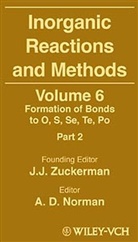 Norman, A. D. Norman, Zuckerman, Ben Ed. Zuckerman, J. J. Zuckerman, JJ Zuckerman... - Inorganic Reactions and Methods - Vol.6: INORGANIC REACTIONS AND METHODS