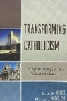 David R. Maines, David R./ McCallioin Maines, Michael J. McCallion - Transforming Catholicism