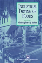 Christopher G J Baker, Christopher G. J. Baker, Christopher G.J. Baker, Patricia Baker, Baker C J G - Industrial Drying of Foods