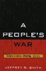 Jeffrey R Smith, Jeffrey R. Smith, Jeffrey Smith Smith, Smith Jeffrey R. - People''s War