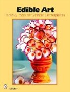 Narahenapitage Sumith Premalal de Costa, Narahenapitage Sumith Premalal De Costa, Schiffer Publishing Ltd., Ltd. Publishing, Ltd. Schiffer Publishing, Schiffer Publishing Ltd... - Edible Art