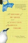 Kenny Fries, Fries Kenny - The History of My Shoes and the Evolution of Darwin's Theory