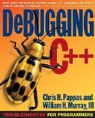 William H. Murray, Chris H. Pappas - Debugging C++