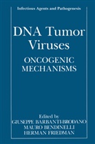 Giuseppe Barbanti-Brodano, Maur Bendinelli, Mauro Bendinelli, Herman Friedman - DNA Tumor Viruses