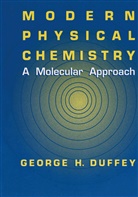 G H Duffey, G. H. Duffey, G.H. Duffey, George H. Duffey - Modern Physical Chemistry
