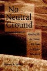 Young, Peter Young, Rb Young, Richard B. Young, Robert Young, Robert B Young... - No Neutral Ground