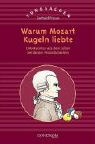 Gerhard Prause - Warum Mozart Kugeln liebte