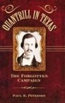 Paul R. Petersen - Quantrill in Texas