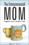 Mary E. Davis, Davis Mary E. - The Entrepreneurial Mom