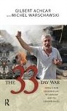 Gilbert Achcar, Gilbert/ Warschawski Achcar, Achcar Gilbert, Michel Warschawski, WARSCHAWSKI MICHEL - The 33-Day War
