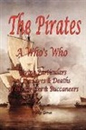 Philip Gosse, James H. Ford - The Pirates - A Who's Who Giving Particulars of the Lives & Deaths of the Pirates & Buccaneers